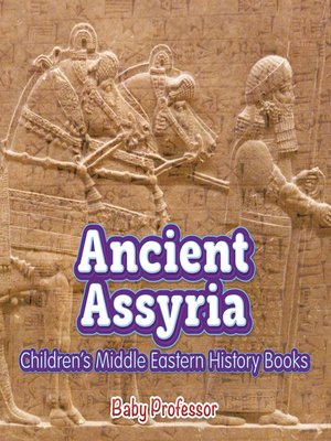 cover image of Ancient Assyria--Children's Middle Eastern History Books